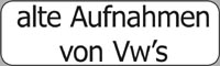 Alte Aufnahmen von Volkswagen